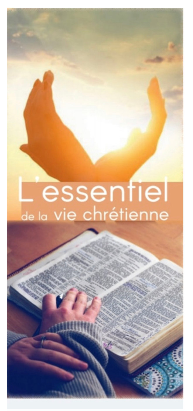 « L'essentiel de la vie chrétienne »